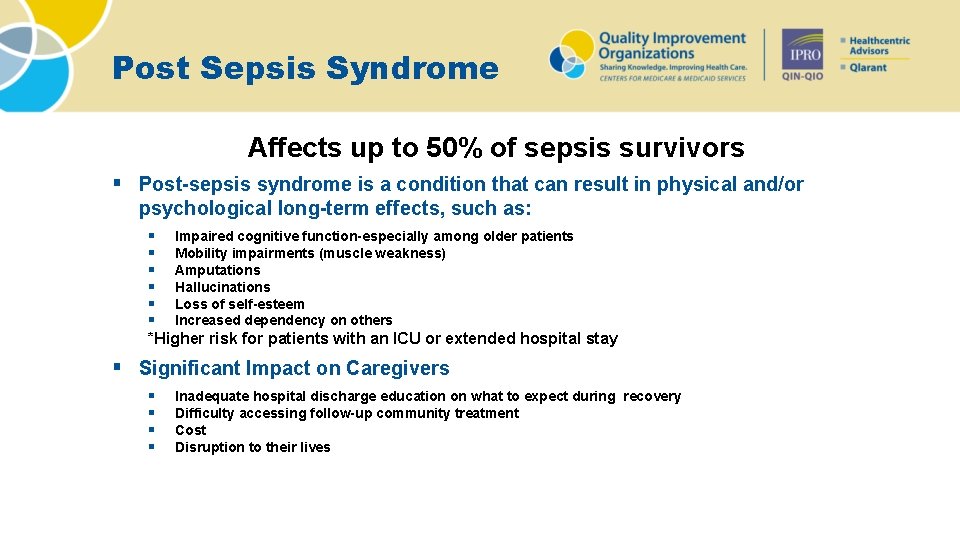 Post Sepsis Syndrome Affects up to 50% of sepsis survivors § Post-sepsis syndrome is