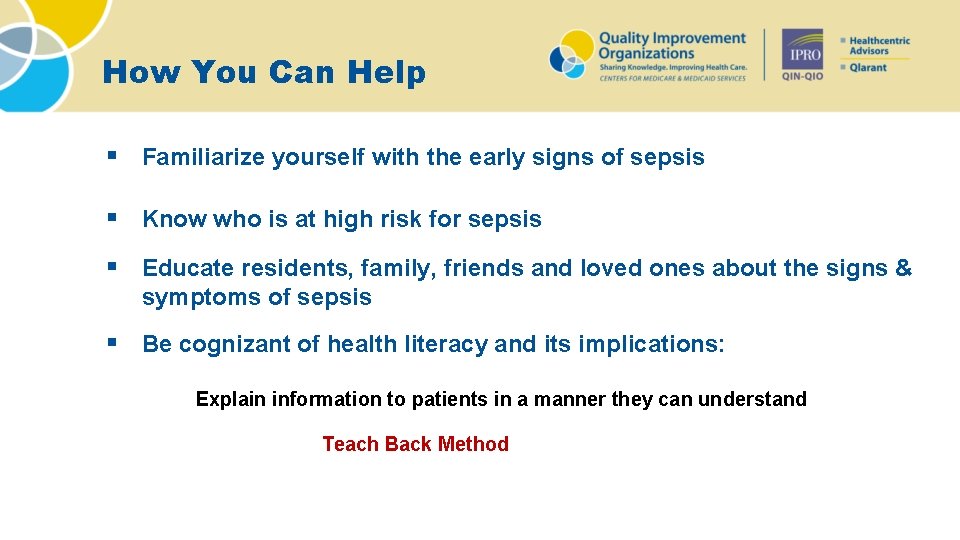 How You Can Help § Familiarize yourself with the early signs of sepsis §