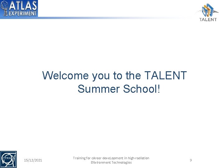 Welcome you to the TALENT Summer School! 15/12/2021 Training for c. Areer deve. Lopment