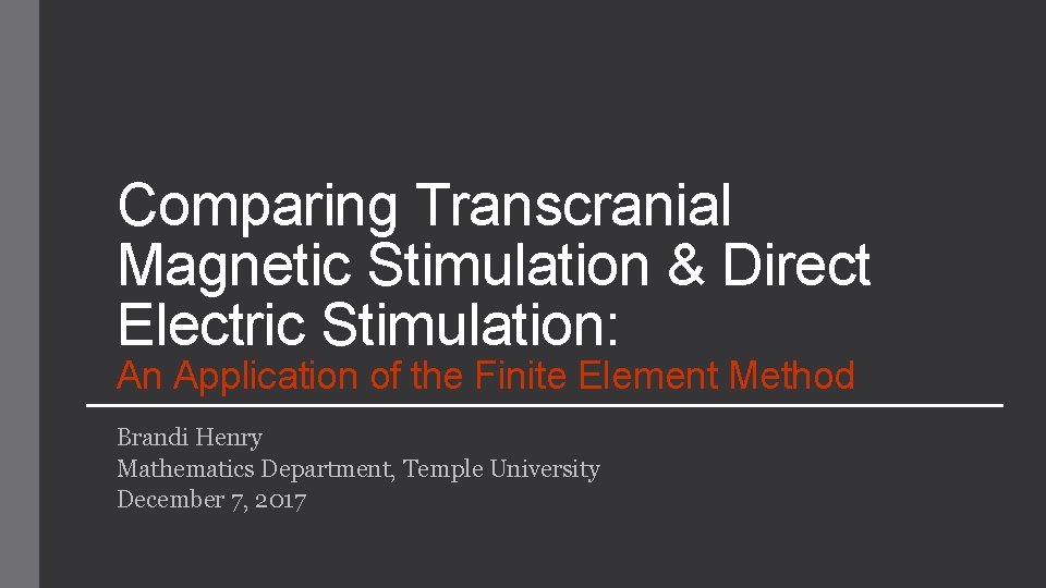 Comparing Transcranial Magnetic Stimulation & Direct Electric Stimulation: An Application of the Finite Element