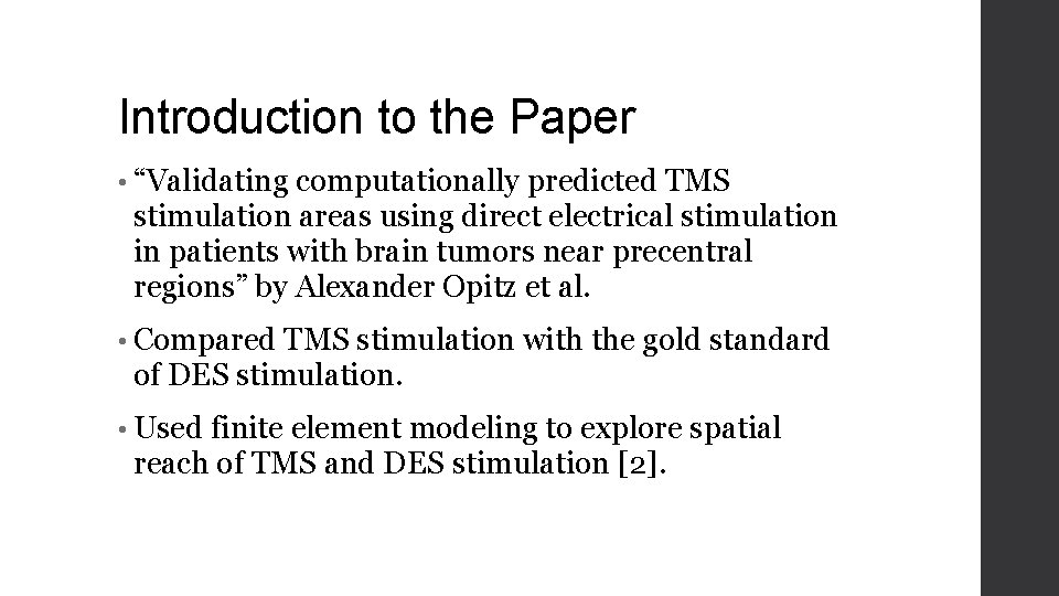 Introduction to the Paper • “Validating computationally predicted TMS stimulation areas using direct electrical