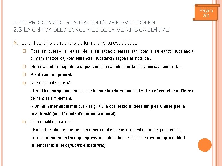 Pàgina 251 2. EL PROBLEMA DE REALITAT EN L’EMPIRISME MODERN 2. 3 LA CRÍTICA