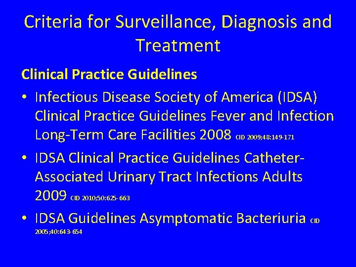 Criteria for Surveillance, Diagnosis and Treatment Clinical Practice Guidelines • Infectious Disease Society of