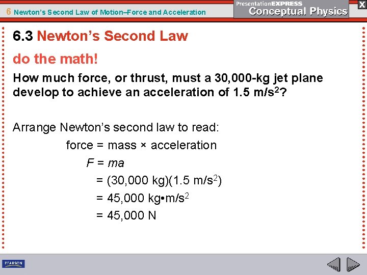 6 Newton’s Second Law of Motion–Force and Acceleration 6. 3 Newton’s Second Law do