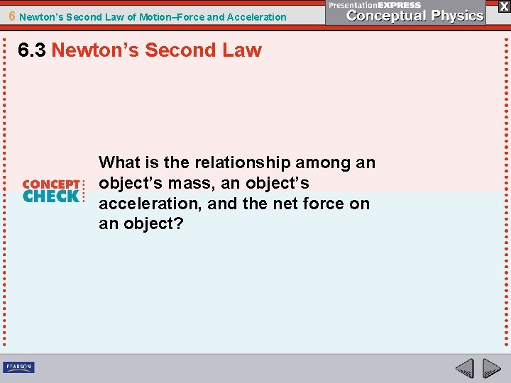 6 Newton’s Second Law of Motion–Force and Acceleration 6. 3 Newton’s Second Law What 6 Newton’s Second Law of Motion–Force and Acceleration 6. 3 Newton’s Second Law What