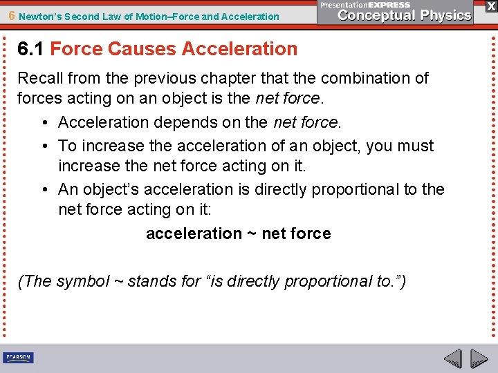 6 Newton’s Second Law of Motion–Force and Acceleration 6. 1 Force Causes Acceleration Recall 6 Newton’s Second Law of Motion–Force and Acceleration 6. 1 Force Causes Acceleration Recall