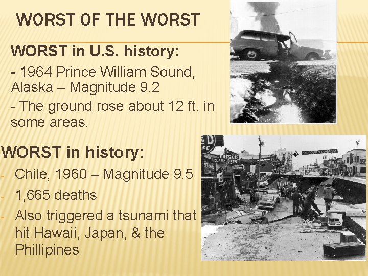 WORST OF THE WORST in U. S. history: - 1964 Prince William Sound, Alaska