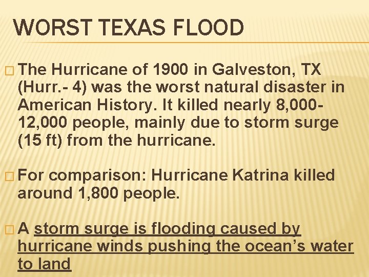WORST TEXAS FLOOD � The Hurricane of 1900 in Galveston, TX (Hurr. - 4)