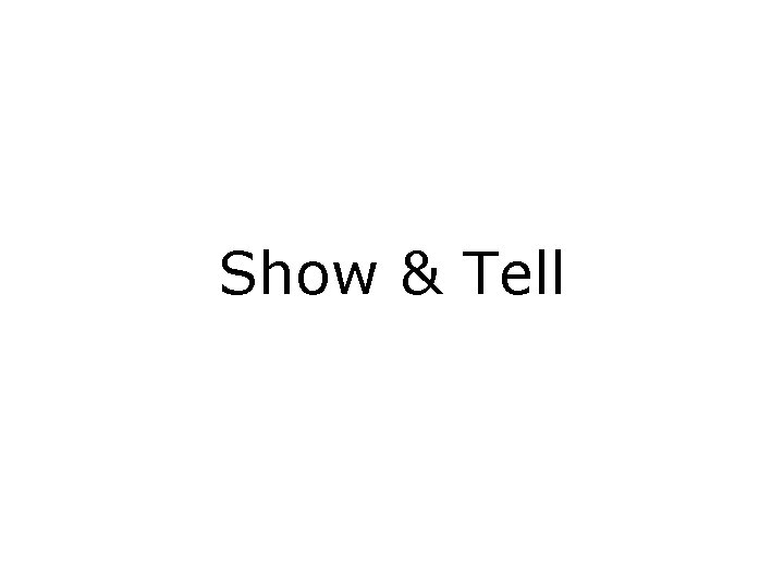 Show & Tell 