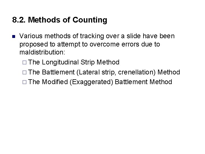 8. 2. Methods of Counting n Various methods of tracking over a slide have
