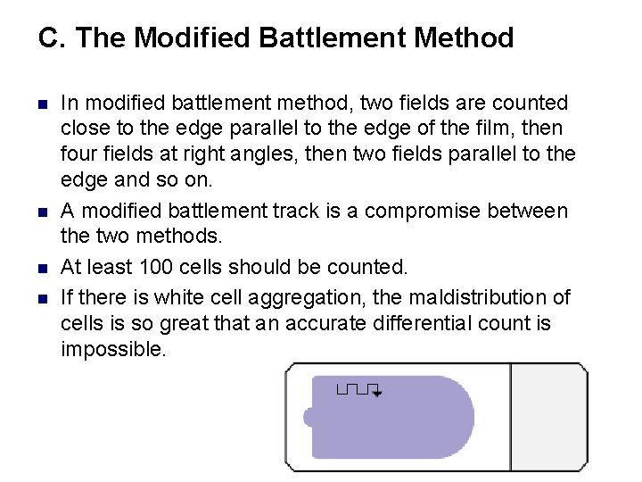 C. The Modified Battlement Method n n In modified battlement method, two fields are