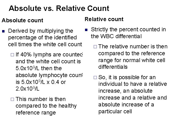 Absolute vs. Relative Count Absolute count n Derived by multiplying the percentage of the