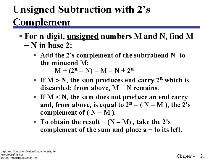 Unsigned Subtraction with 2’s Complement § For n-digit, unsigned numbers M and N, find