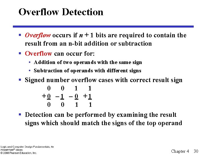 Overflow Detection § Overflow occurs if n + 1 bits are required to contain Overflow Detection § Overflow occurs if n + 1 bits are required to contain