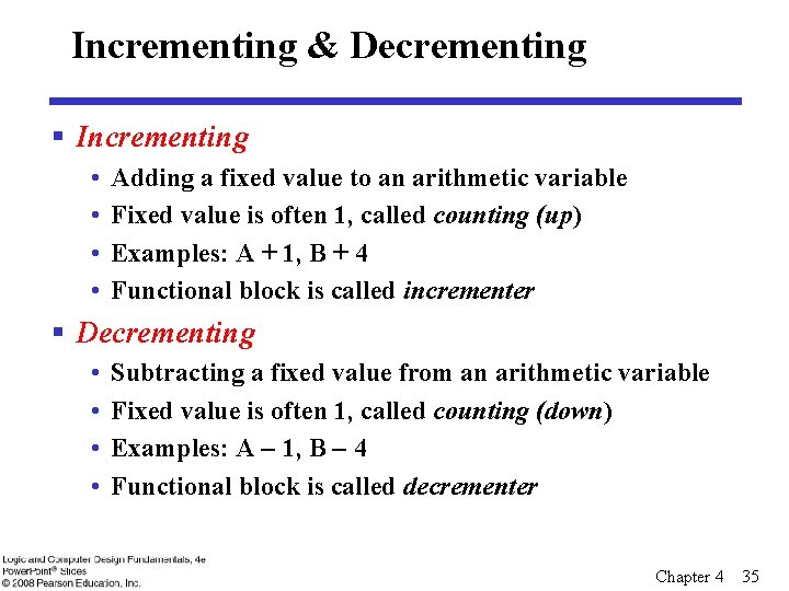 Incrementing & Decrementing § Incrementing • • Adding a fixed value to an arithmetic