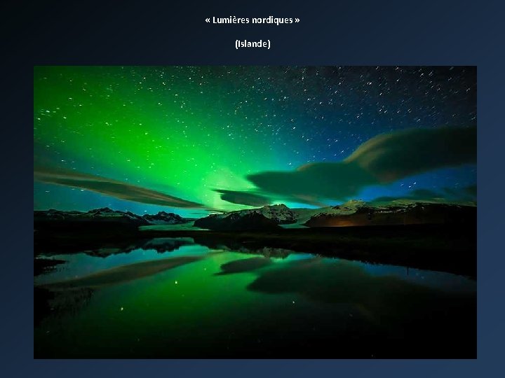 « Lumières nordiques » (Islande) 