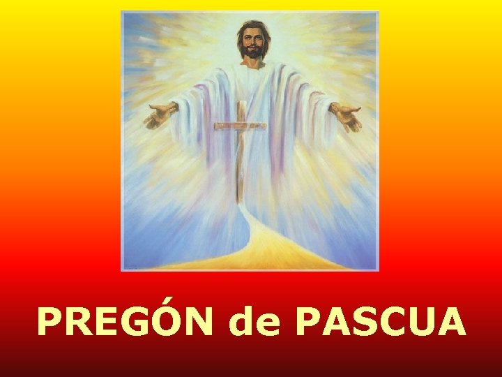 PREGÓN de PASCUA 