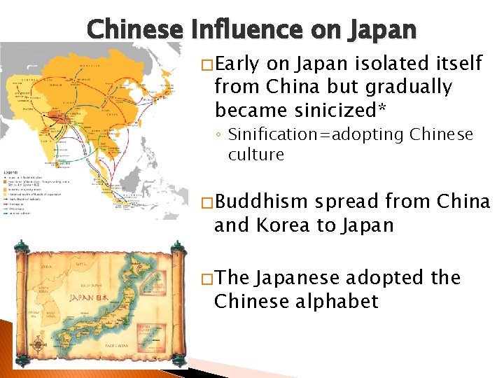Chinese Influence on Japan � Early on Japan isolated itself from China but gradually Chinese Influence on Japan � Early on Japan isolated itself from China but gradually