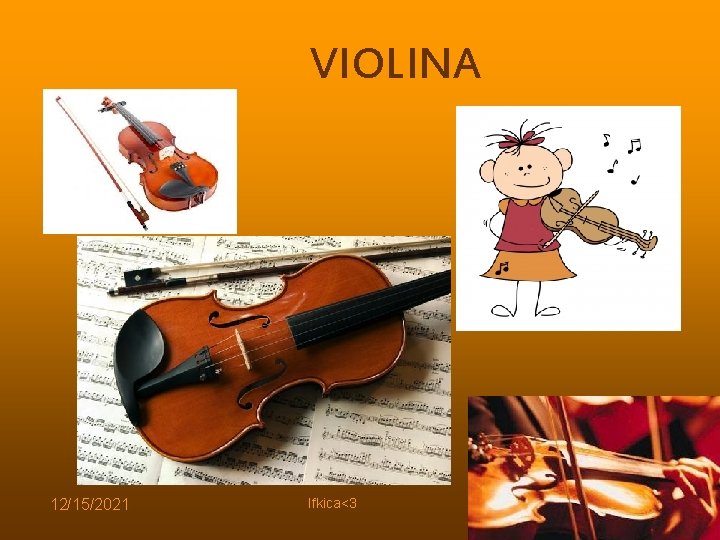 VIOLINA 12/15/2021 Ifkica<3 