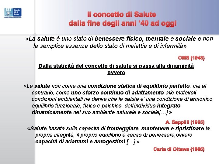 Il concetto di Salute dalla fine degli anni ‘ 40 ad oggi «La salute