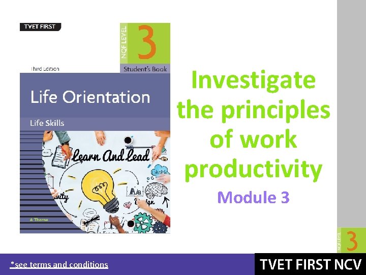 Investigate the principles of work productivity Module 3 *see terms and conditions 