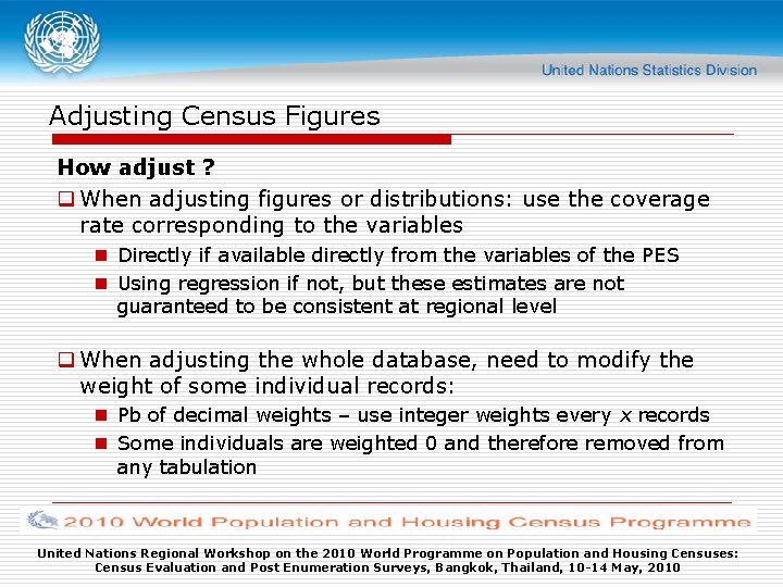 Adjusting Census Figures How adjust ? q When adjusting figures or distributions: use the