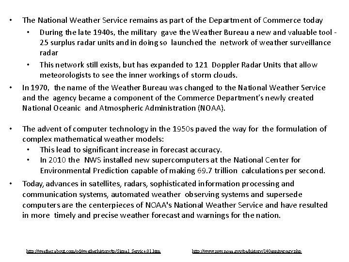  • • The National Weather Service remains as part of the Department of