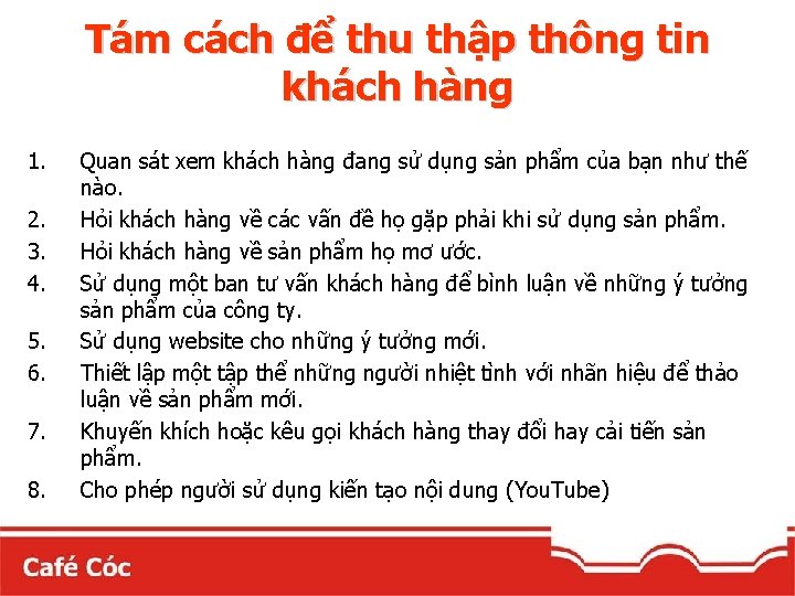 Tám cách để thu thập thông tin khách hàng 1. 2. 3. 4. 5.