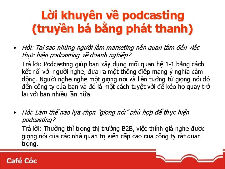 Lời khuyên về podcasting (truyền bá bằng phát thanh) • Hỏi: Tại sao những