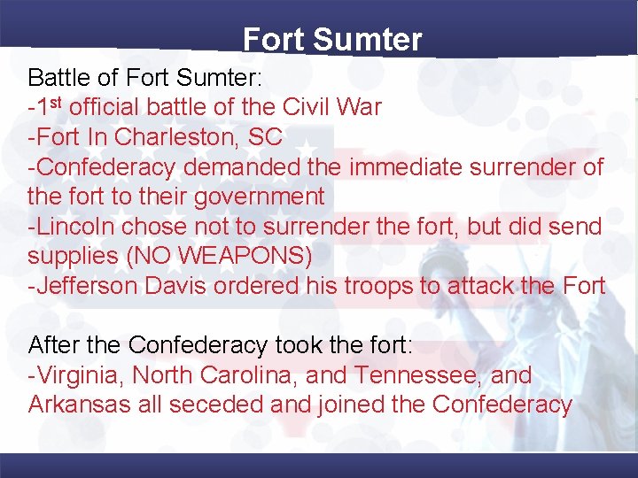 Fort Sumter Battle of Fort Sumter: -1 st official battle of the Civil War