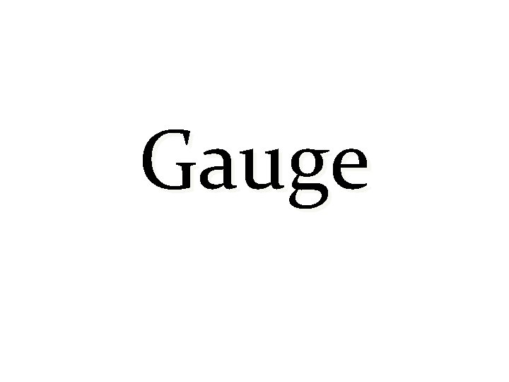 Gauge 