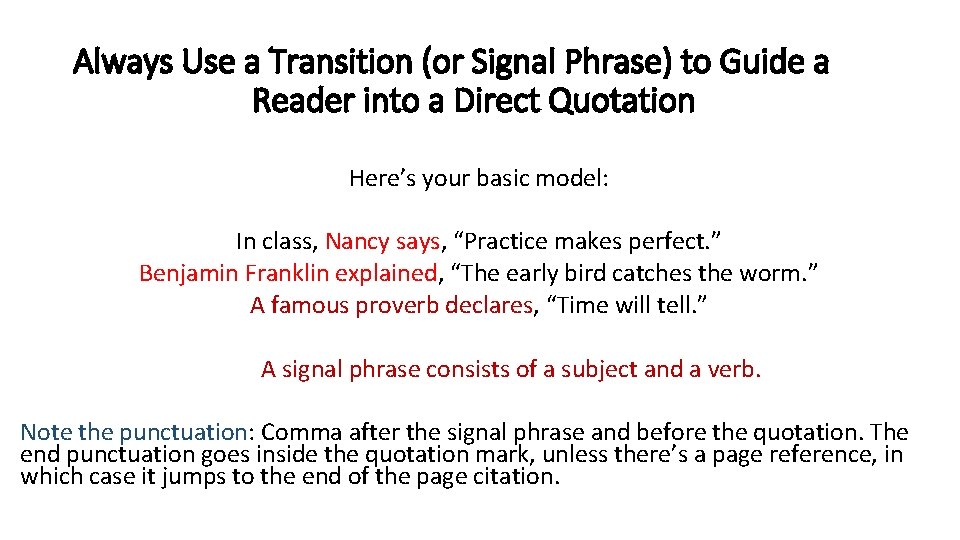 Always Use a Transition (or Signal Phrase) to Guide a Reader into a Direct