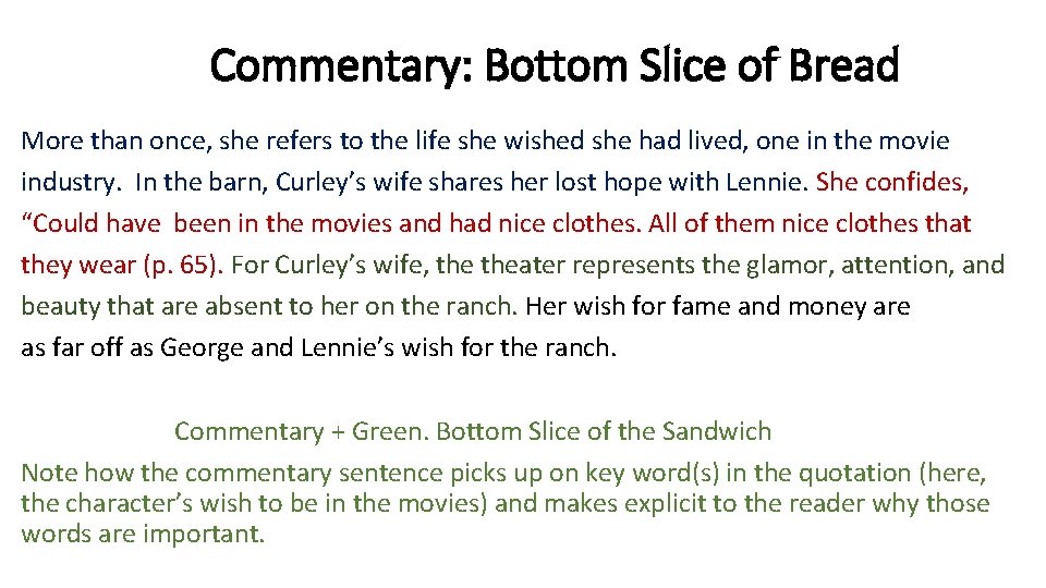 Commentary: Bottom Slice of Bread More than once, she refers to the life she