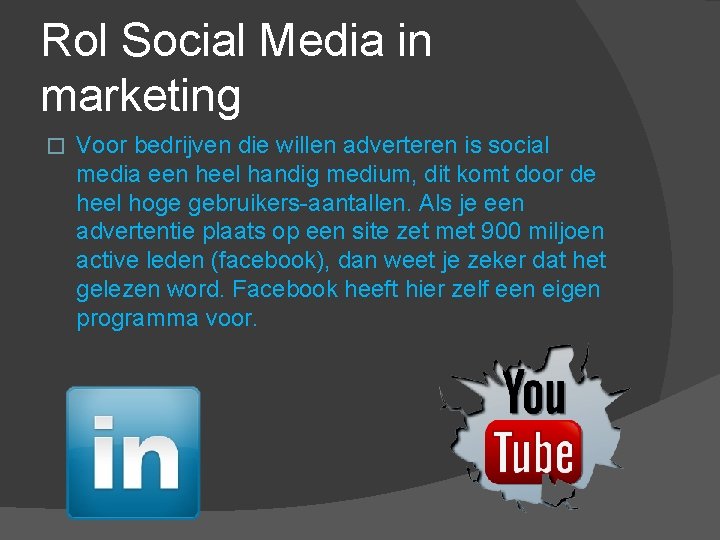 Rol Social Media in marketing � Voor bedrijven die willen adverteren is social media