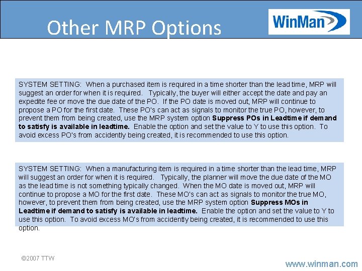 Other MRP Options SYSTEM SETTING: When a purchased item is required in a time