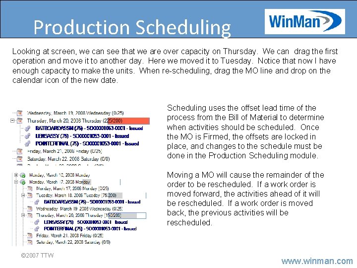 Production Scheduling Looking at screen, we can see that we are over capacity on