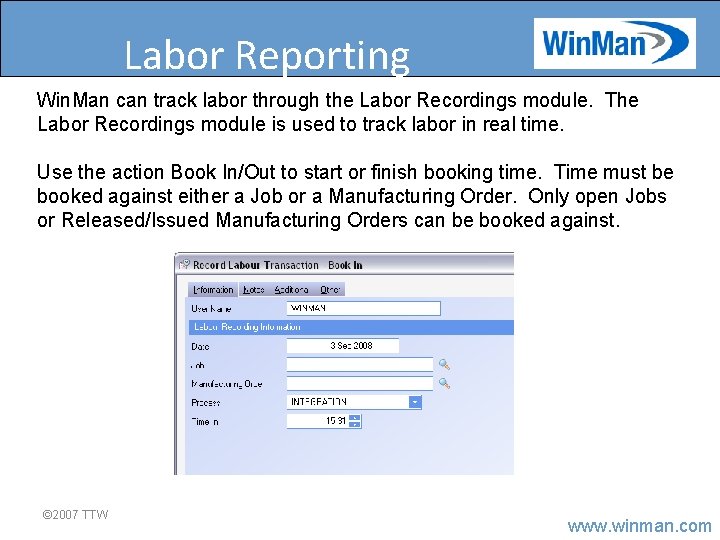 Labor Reporting Win. Man can track labor through the Labor Recordings module. The Labor