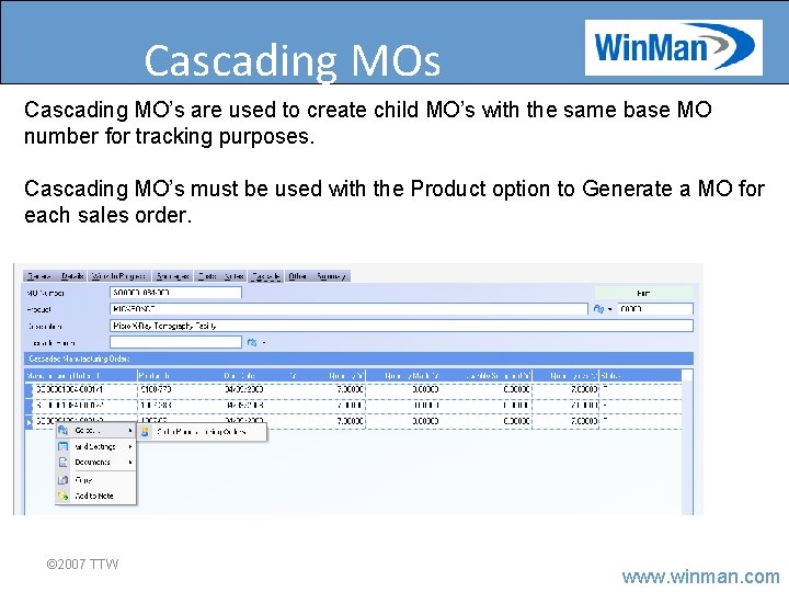 Cascading MOs Cascading MO’s are used to create child MO’s with the same base