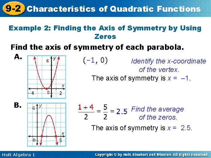 9 -2 Characteristics of Quadratic Functions Example 2: Finding the Axis of Symmetry by