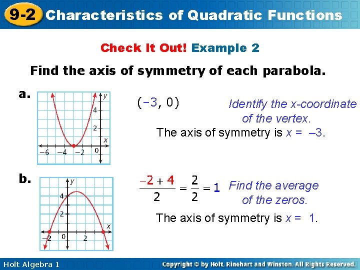 9 -2 Characteristics of Quadratic Functions Check It Out! Example 2 Find the axis