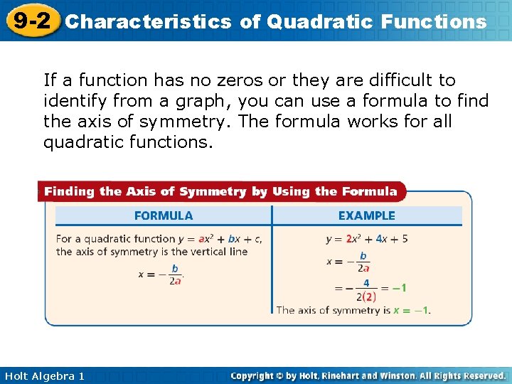 9 -2 Characteristics of Quadratic Functions If a function has no zeros or they