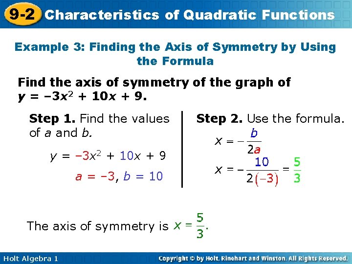 9 -2 Characteristics of Quadratic Functions Example 3: Finding the Axis of Symmetry by