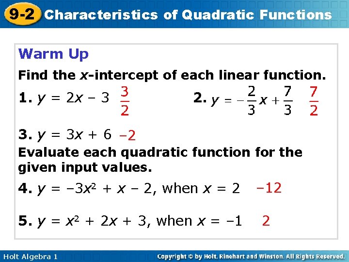 9 -2 Characteristics of Quadratic Functions Warm Up Find the x-intercept of each linear