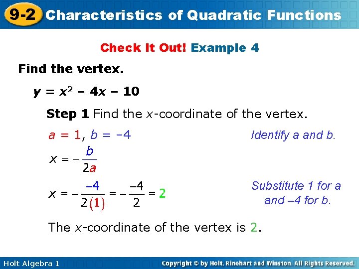 9 -2 Characteristics of Quadratic Functions Check It Out! Example 4 Find the vertex.