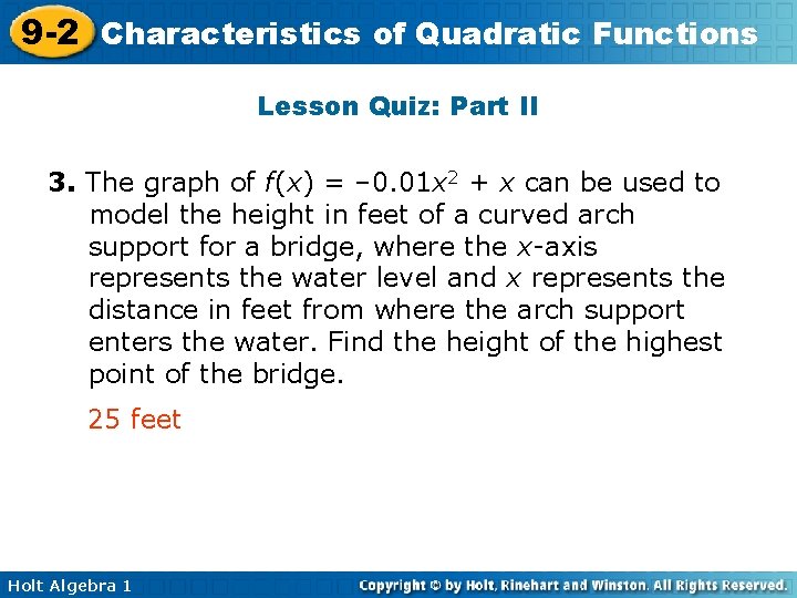 9 -2 Characteristics of Quadratic Functions Lesson Quiz: Part II 3. The graph of