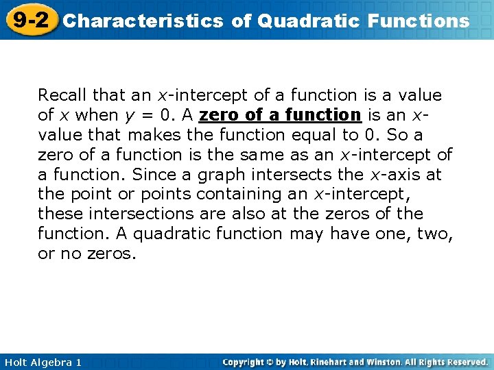 9 -2 Characteristics of Quadratic Functions Recall that an x-intercept of a function is