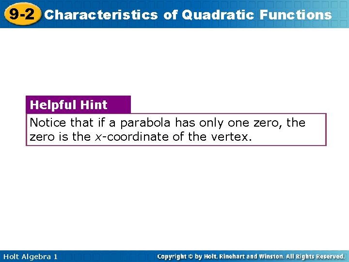 9 -2 Characteristics of Quadratic Functions Helpful Hint Notice that if a parabola has