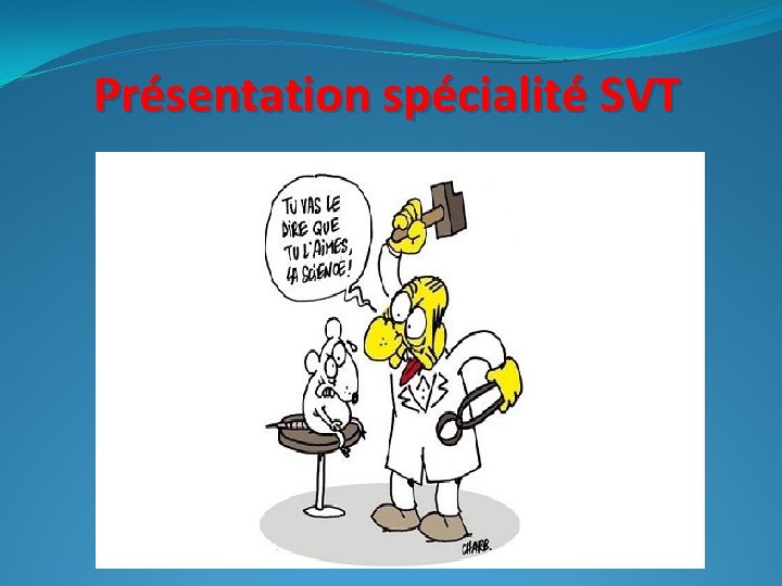 Présentation spécialité SVT 