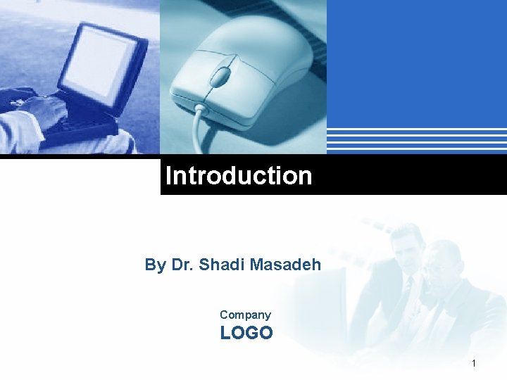 Introduction By Dr. Shadi Masadeh Company LOGO 1 