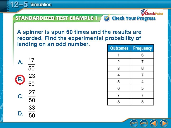 A spinner is spun 50 times and the results are recorded. Find the experimental